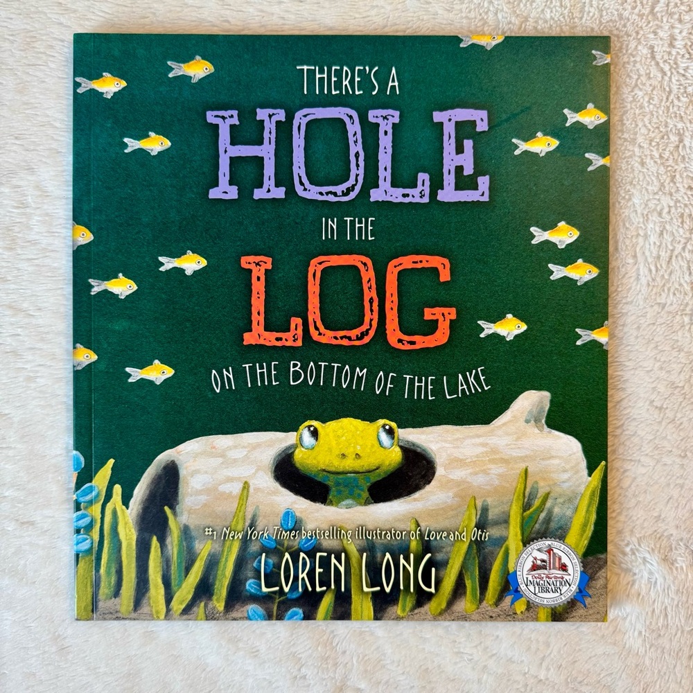 4/$10 - Theres a Hole in the Log on the Bottom of the Lake Paperback Book